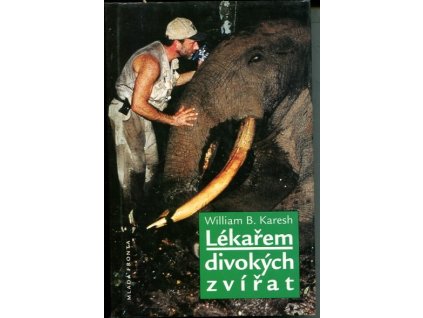 Lékařem divokých zvířat, William B Karesh, 2000