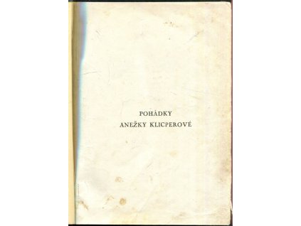 Pohádky Anežky Klicperové, Anežka Klicperová, 1944