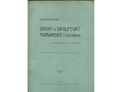 Sochy a skulptury Mariánské v Čechách od dob nejstarších až do století XVI