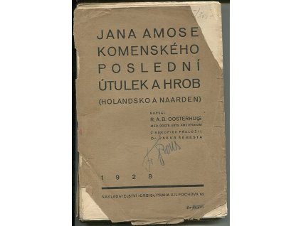 Jana Amose Komenského poslední útulek a hrob - Holandsko a Naarden, R. A. B Oosterhuis, 1928