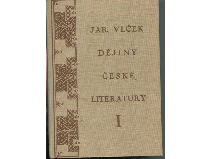 Dějiny české literatury. Sv. 1, Od nejstarších dob až po věk zlatý - Sv. 2, Od věku zlatého k století osmnáctému - Sv. 3, Století osmnácté - Sv. 4, K letům čtyřicátým století devatenáctého