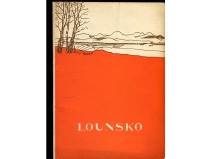 Lounsko : ročenka za rok 1946 Spolku rodáků a přátel města Loun a okolí v Praze