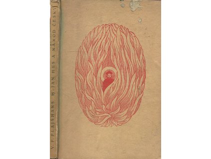 Mistr Jan Hus - jeho život, dílo a význam, Arnošt Caha, 1920