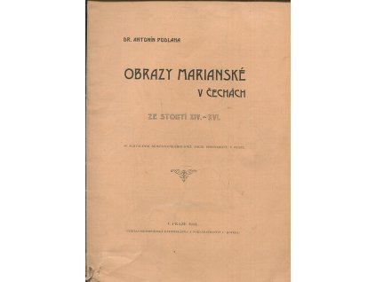 Obrazy Marianské v Čechách ze století XIV.-XVI