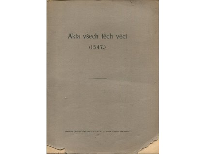Akta všech těch věcí (1547), 0
