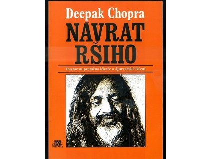 Návrat ršiho - duchovní proměna lékaře a ájurvédské léčení