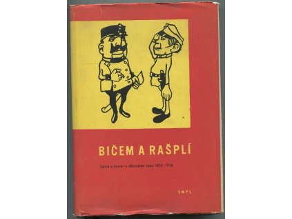 Bičem a rašplí : satira a humor v dělnickém tisku 1870-1918