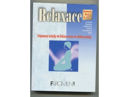 Relaxace - svépomocné techniky, definice stresu, léčebné postupy, 2002