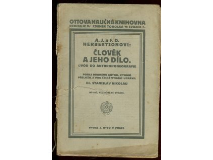 Člověk a jeho dílo - Úvod do anthropogeografie, A. J Herbertson, 1916