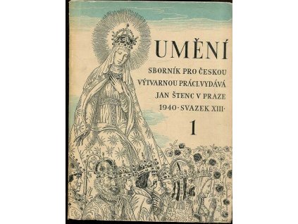 Umění - sborník pro českou výtvarnou práci 1940, svazek XIII. 1-10, 1940
