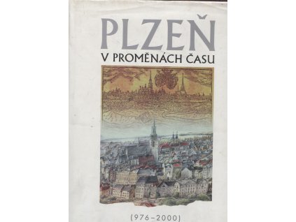 Plzeň v proměnách času : (976-2000), Viktor Viktora, 2000
