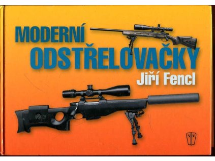 Moderní odstřelovačky, Jiří Fencl, 2006