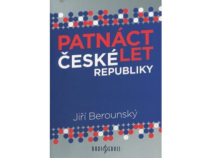 Patnáct let České republiky, Jiří Berounský, 2013