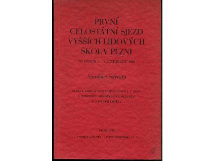 První celostátní sjezd vyšších lidových škol v Plzni - Sjezdové referáty