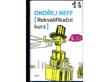 Rekvalifikační kurz, Ondřej Neff, 2011