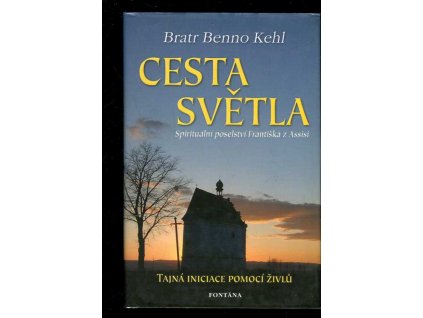 Cesta světla : hymnus na slunce Františka z Assisi