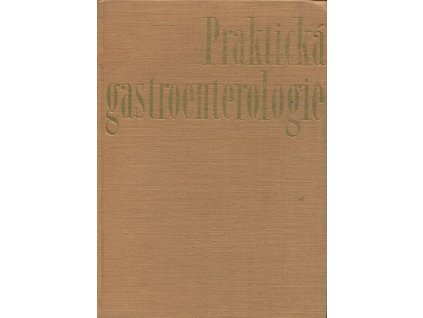 Praktická gastroenterologie, Zdeněk Mařatka, 1968