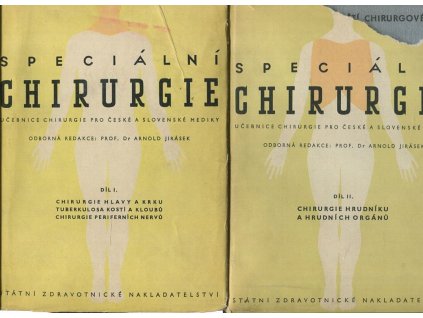 Speciální chirurgie : učebnice chirurgie pro české a slovenské mediky. Díly 1-4, Arnold Jirásek, 1955