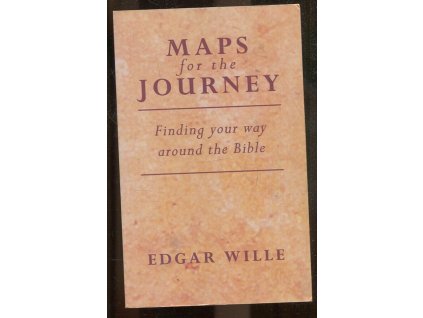 Maps for the journey. Finding your way around the Bible