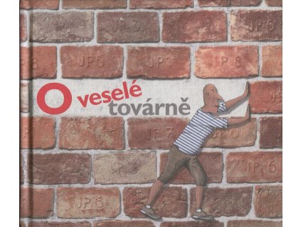 O veselé továrně, Josef Podzimek, 2015