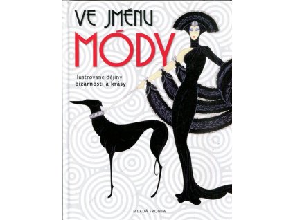 Ve jménu módy- Ilustrované dějiny bizarnosti a krásy, 2013