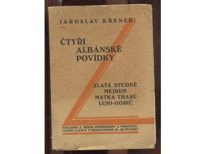 Čtyři albánské povídky - Zlatá studně - Mejrem - Matka Thasů - Lujo-Gocič