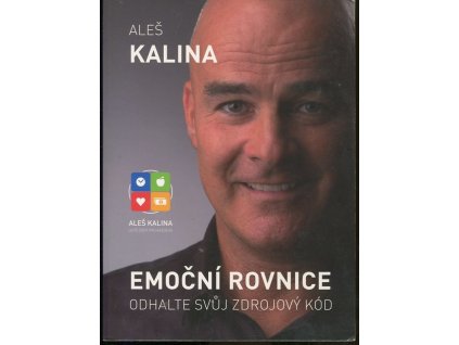 Emoční rovnice - odhalte svůj zdrojový kód, Aleš Kalina, 2014