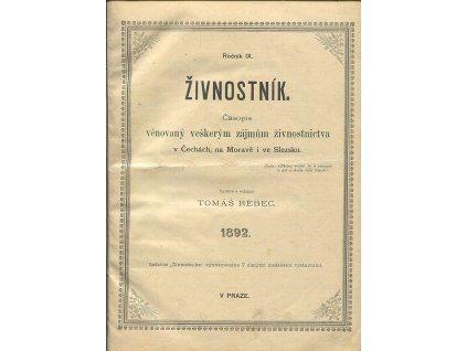 Živnostník, ročník IX. + část ročníku X., Tomáš (red.) Rebec, 1892