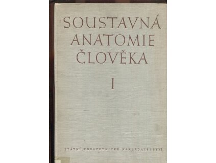 Soustavná anatomie člověka, díl I. + II.