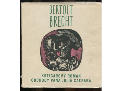 Krejcarový román - Obchody pana Julia Caesara, Bertolt Brecht, 1973