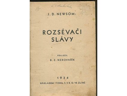 Rozsévači slávy, J. D Newsom, 1934