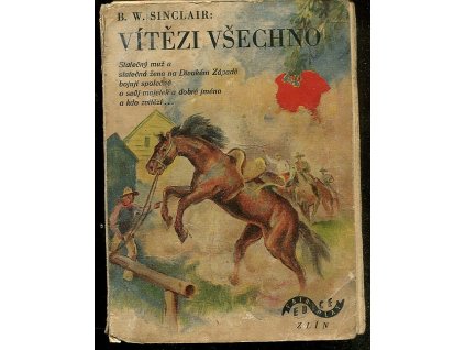 Vítězi všechno, Bertrand W Sinclair, 1934