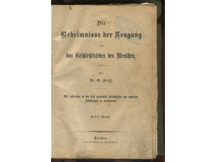 Geheimnisse der Zeugung und das Geschlechtsleben der Menschen - Erster Band