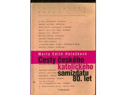 Cesty českého katolického samizdatu 80. let, Marta Edith Holečková, 2009