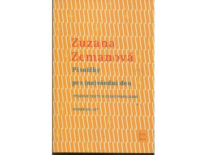 Písničky pro (ne)všední den - Texty v české populární hudbně 60. let, Zuzana Zemanová, 2015