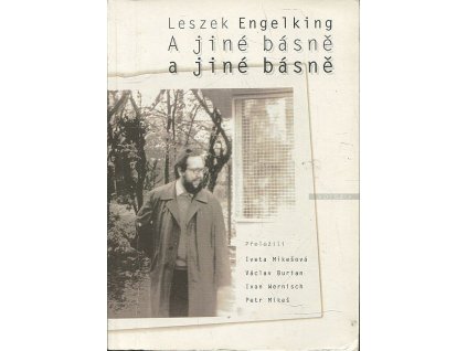 A jiné básně a jiné básně, Leszek Engelking, 1998