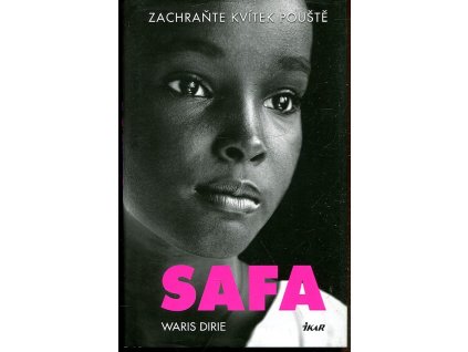 Safa - Zachraňte kvítek pouště, Waris Dirie, 2016