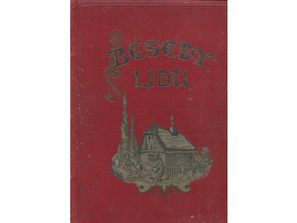 Beseda lidu. Laciný prostonárodní obrázkový časopis, ročník XIV., 1906