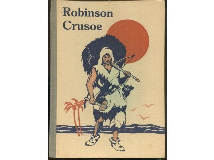 Robinson Krusoe - dobrodružné příběhy jinocha na pustém ostrově, Daniel Defoe, 1946