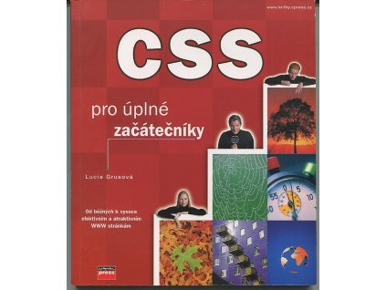 CSS pro úplné začátečníky, Lenka Grusová, 2003