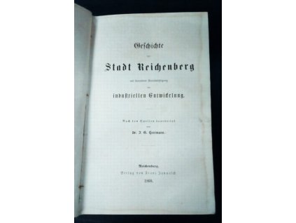Geschichte der Stadt Reichenberg - Industriellen entwicklung - I. band - obsahuje litografie
