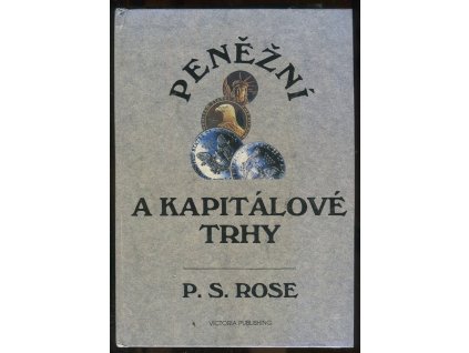 Peněžní a kapitálové trhy - finanční systém ve stále globálnější ekonomice