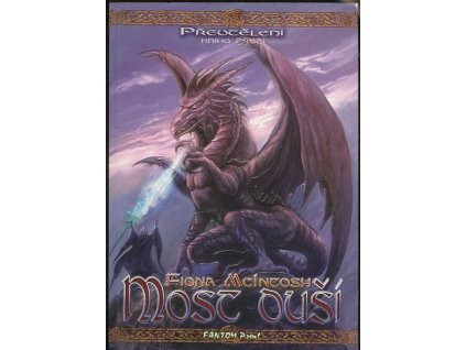 Most duší. Převtělení, kniha třetí, Fiona McIntosh, 2007
