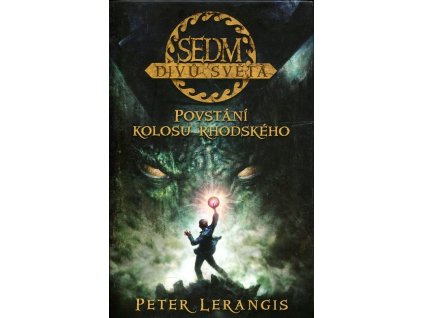 Sedm divů světa - Povstání kolosu Rhodského, Peter Lerangis, 2013