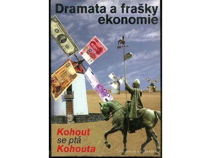 Dramata a frašky ekonomie - Kohout se ptá Kohouta, Pavel Kohout, 2011