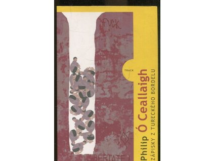 Zápisky z tureckého bordelu, Philip Ó Ceallaigh, 2009