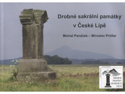 Drobné sakrální památky v České Lípě, Michal Panáček, 2013
