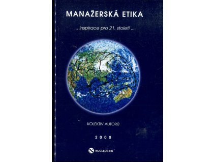 Manažerská etika --inspirace pro 21. století- I. - III. sv, 2000