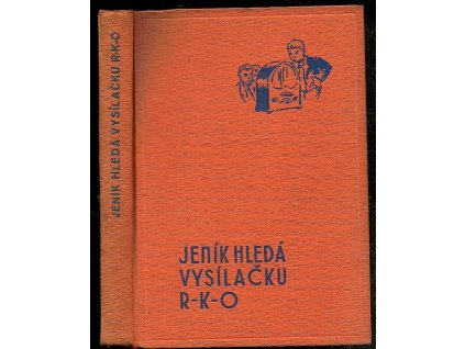 Jeník hledá vysílačku R.K.O - příhody čtyř chlapců-detektivů, Otto Bernhard Wendler, 1934