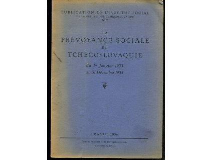 La Prévoyance Sociale en Tchécoslovaquie du 1er Janvier 1933 au 31 Décembre 1935 + mapa Československa